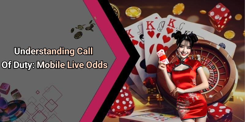 Understanding Call Of Duty: Mobile Live Odds