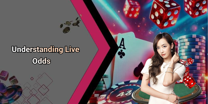 Understanding Live Odds