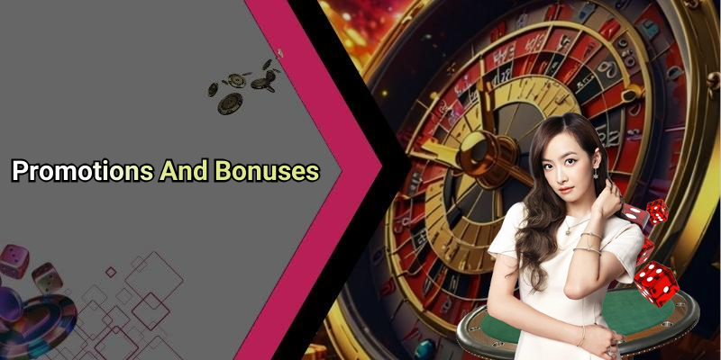 Promotions And Bonuses