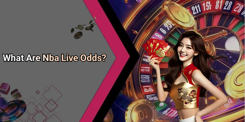 What Are Nba Live Odds?