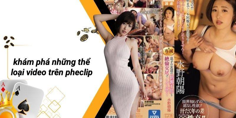 Khám Phá Những Thể Loại Video Trên PHECLIP