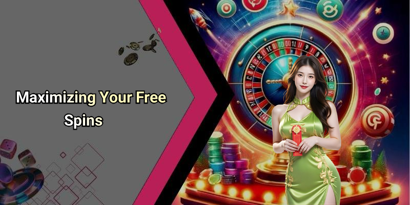 Maximizing Your Free Spins