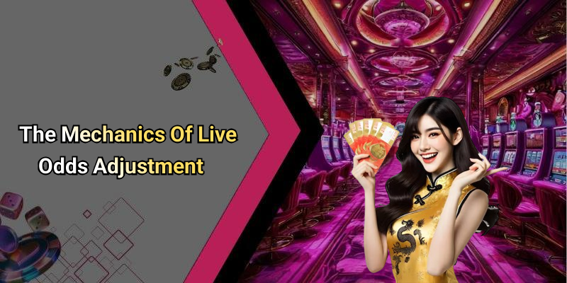 The Mechanics Of Live Odds Adjustment