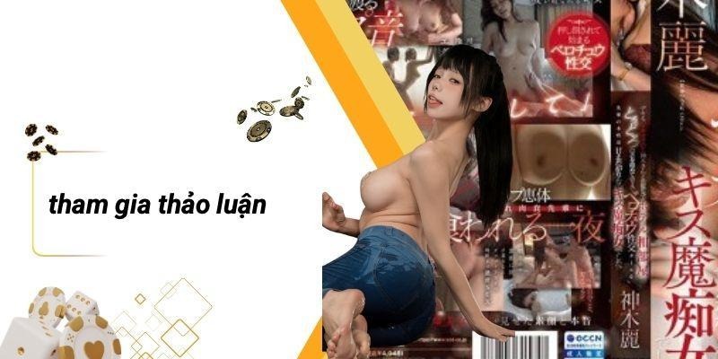 Tham Gia Thảo Luận