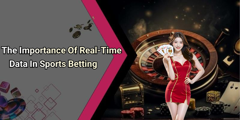 The Importance Of Real-Time Data In Sports Betting